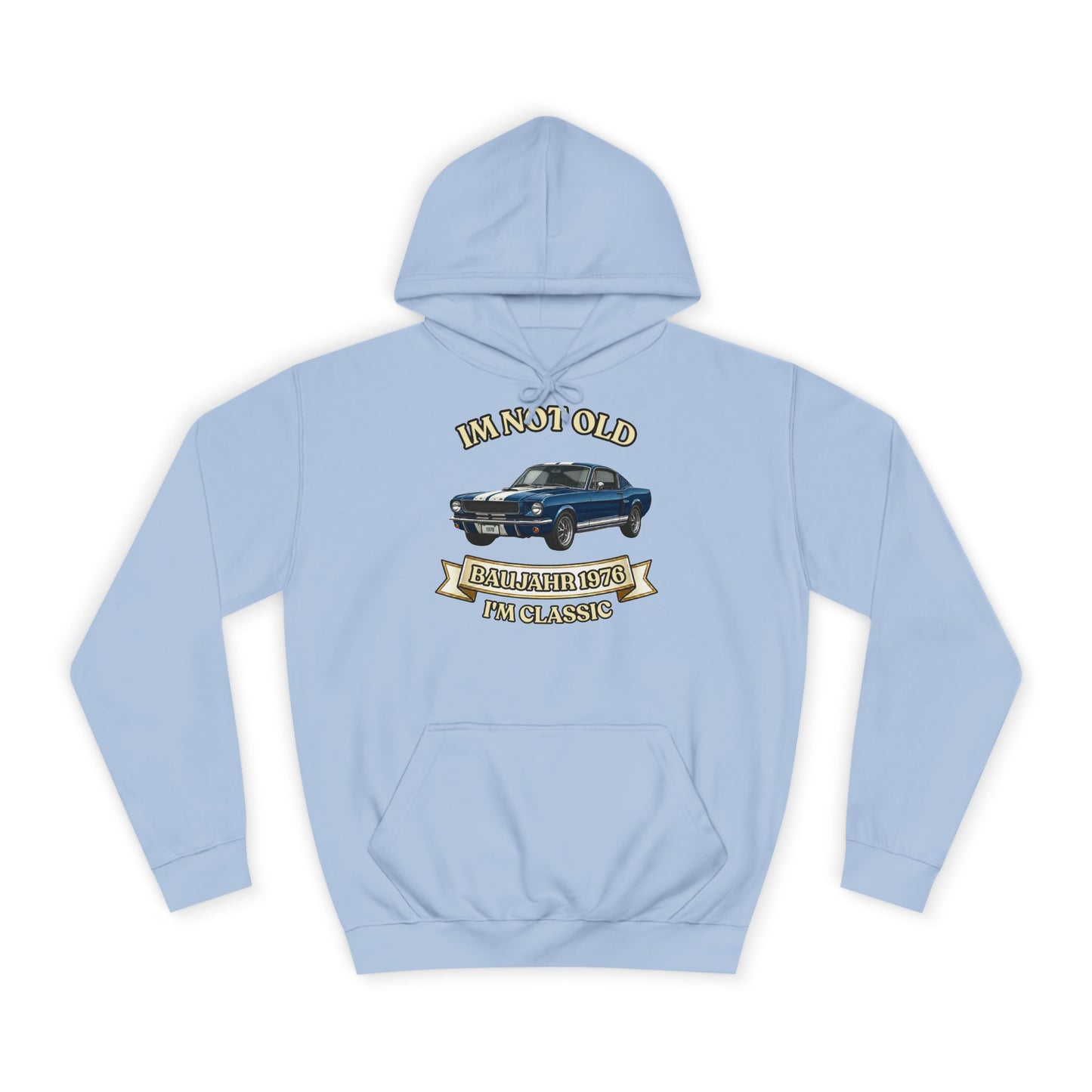 Hoodie Baujahr 1976 - I'm Not Old I'm Classic - Oldtimer Muscle Car Geburtstag Geschenk 50 Jahre