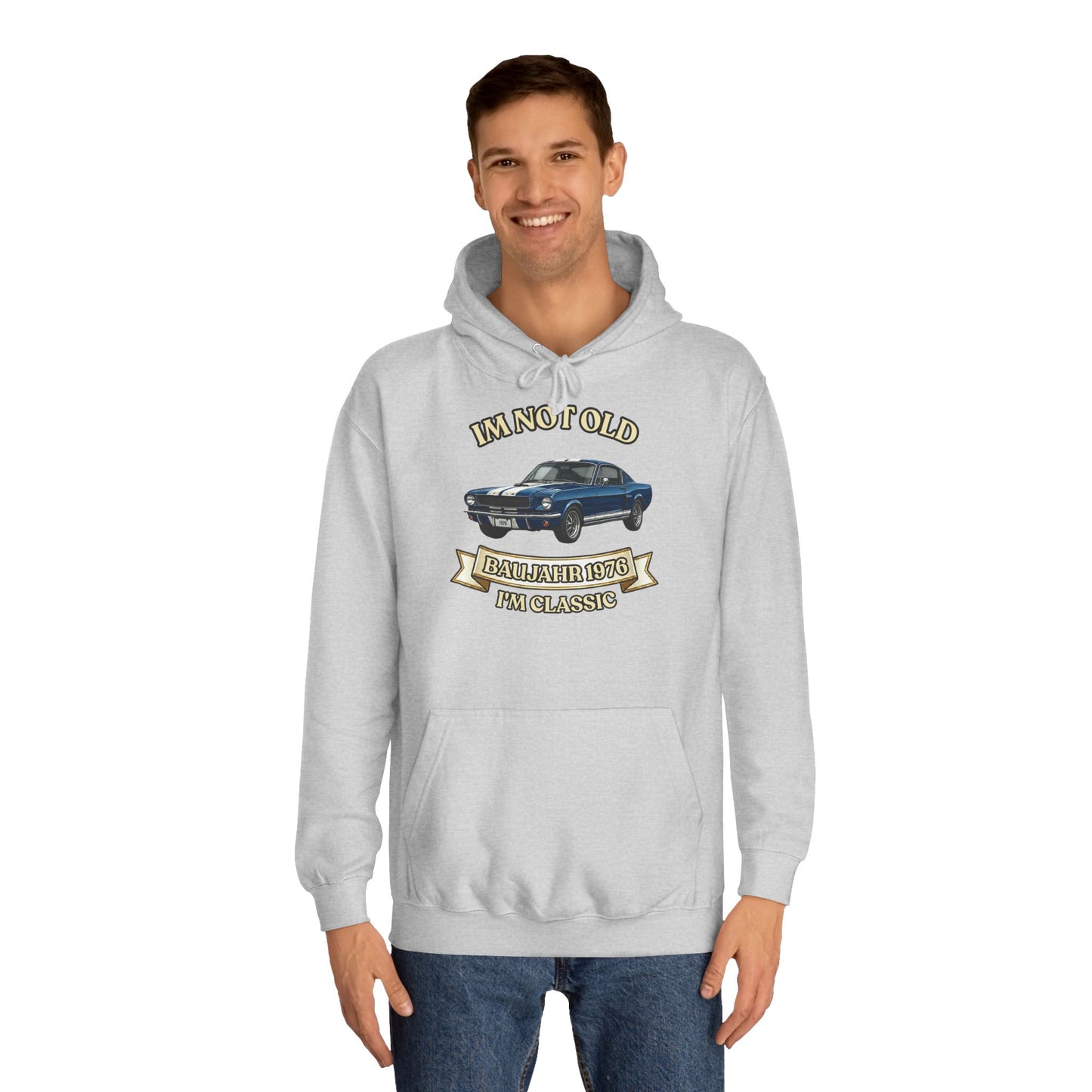 Hoodie Baujahr 1976 - I'm Not Old I'm Classic - Oldtimer Muscle Car Geburtstag Geschenk 50 Jahre