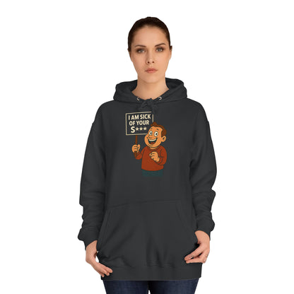 I AM SICK OF YOUR S*** Hoodie – Lustiger Retro Cartoon Spruch Kapuzenpullover für Sarkasmus & Humor Fans