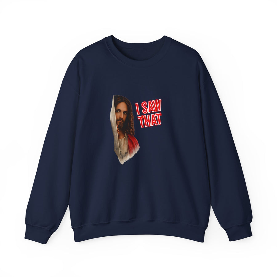 I Saw That Jesus Sweatshirt – Religieuze humor met een knipoog