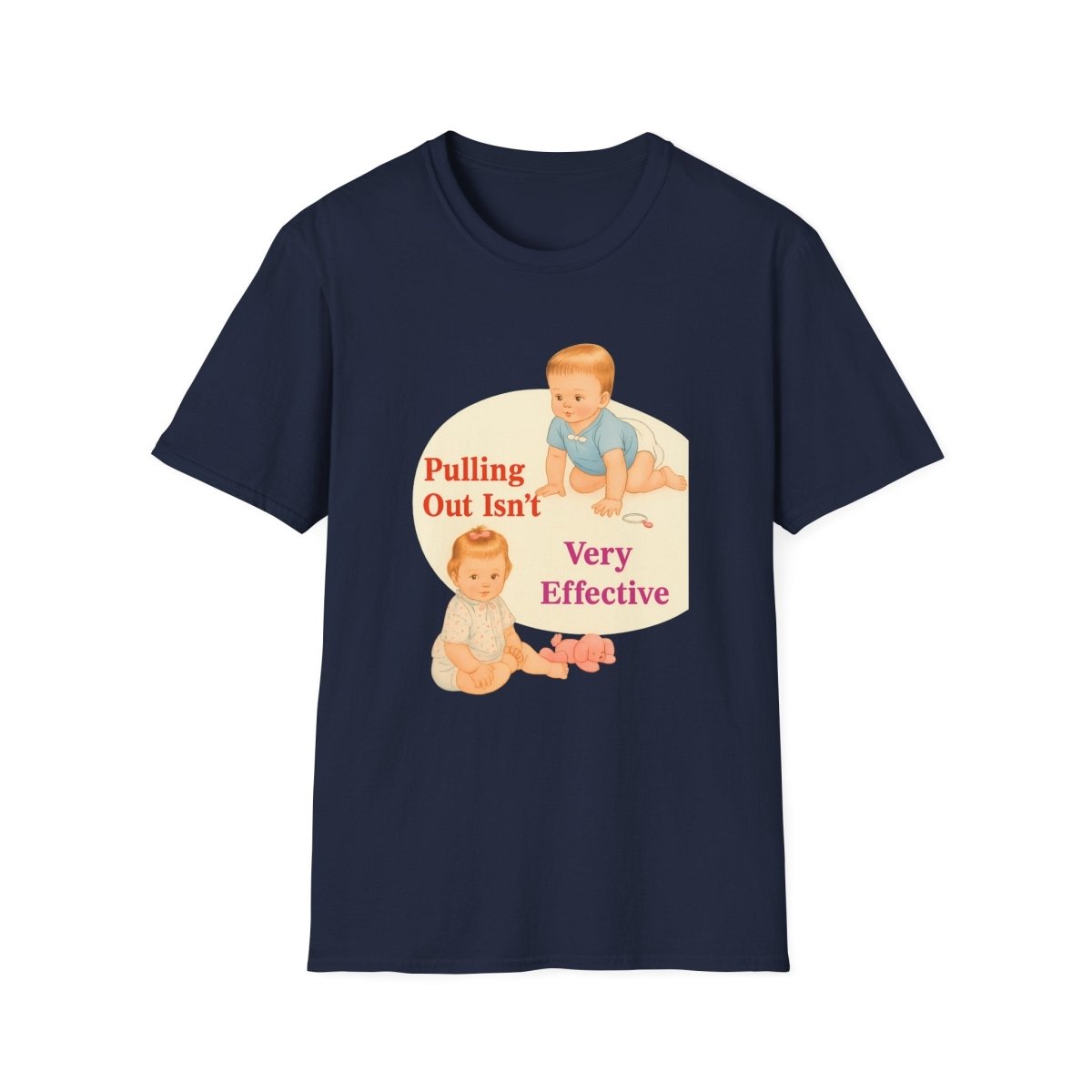 Pulling Out Isn’t Very Effective – Satirisches Motiv für Erwachsene – Freches Satire-Design für mutige Statements | True Insights