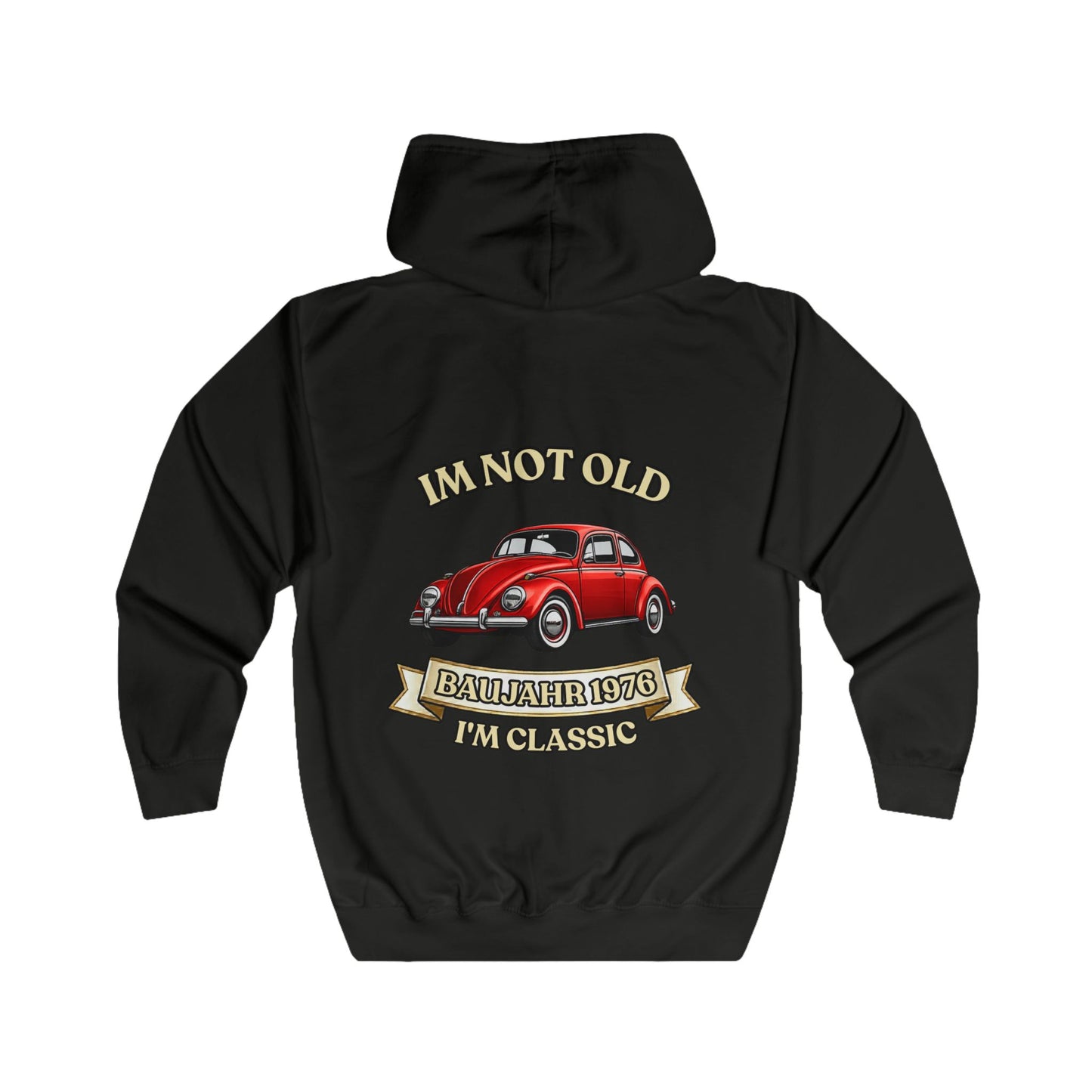Zip Hoodie Baujahr 1976 - Im Not Old I'm Classic - Roter Käfer Oldtimer - Geschenk zum 50. Geburtstag
