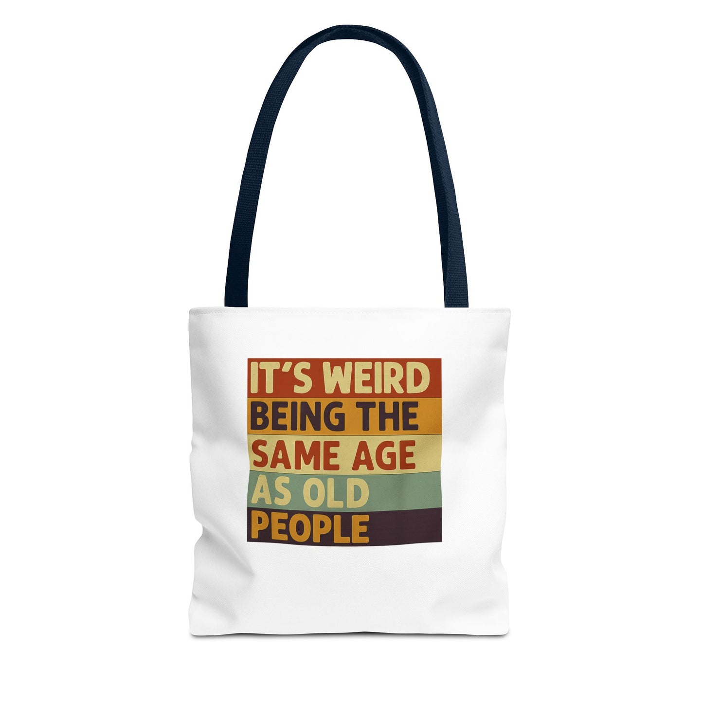 It's Weird Being The Same Age As Old People - Lustige Tote Bag mit Spruch, Retro Vintage Stoffbeutel, Geschenk für Geburtstag