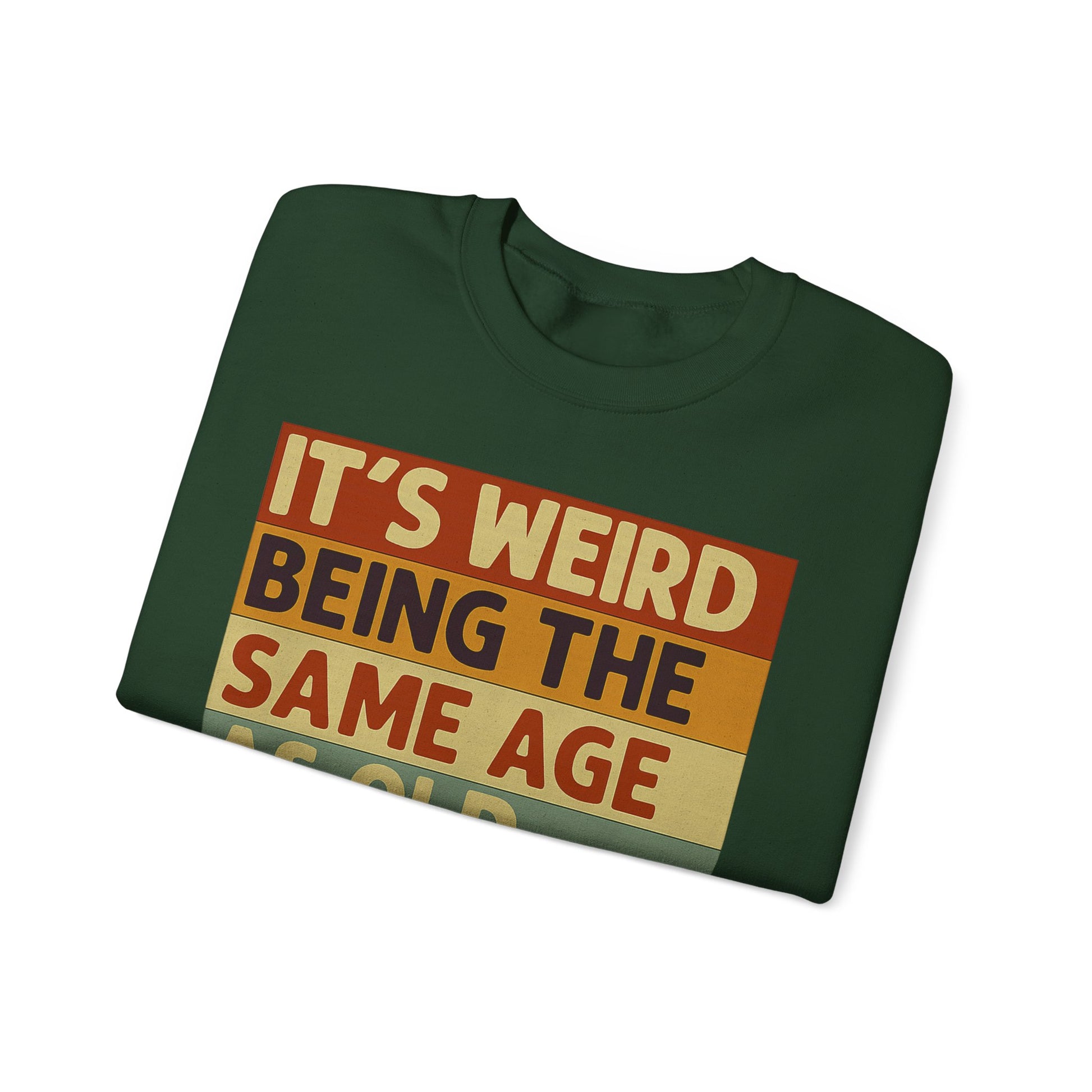 „It’s weird being the same age as old people“ – Vintage Sweatshirt mit Alterswitz – Freches Satire-Design für mutige Statements | True Insights