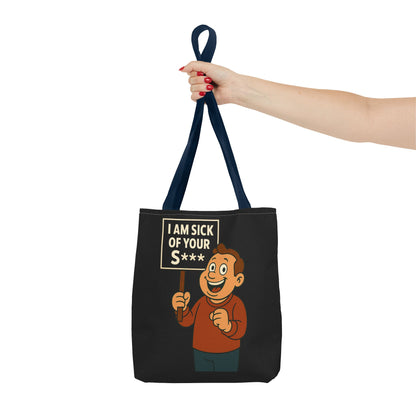 Lustige Tote Bag "I Am Sick Of Your S***" – Sarkastischer Spruch Cartoon Motiv, Polyester Stoffbeutel für Humor-Fans