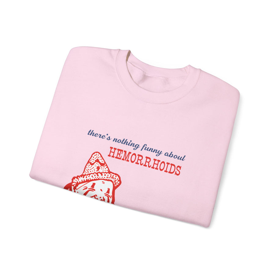 There's Nothing Funny About Hemorrhoids Sweatshirt – Sarcastisch clownmotief