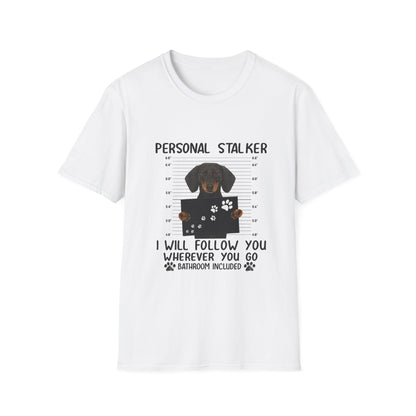 Dackel Personal Stalker T-Shirt - Lustiges Hunde Shirt für Dackelbesitzer - I Will Follow You Wherever You Go - Geschenk für Hundeliebhaber