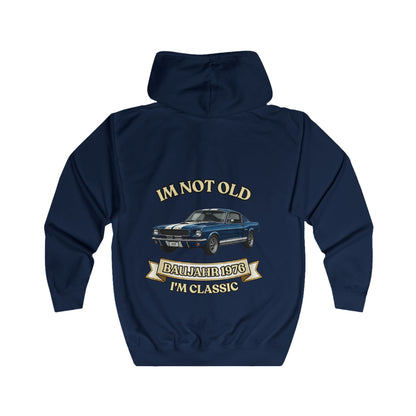 Zip Hoodie Baujahr 1976 - I'm Not Old I'm Classic - Oldtimer Muscle Car - Geschenk zum 50. Geburtstag