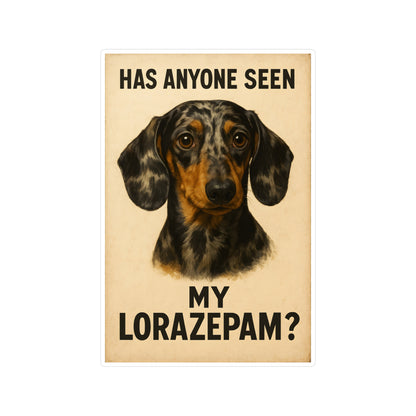 Dackel Sticker 'Has Anyone Seen My Lorazepam?' - Lustiger Vintage Hund Aufkleber für Laptop, Flasche & Notizbuch