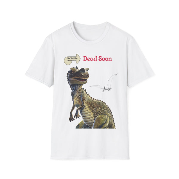 True Insights T-Shirt We'll All Be Dead Soon mit Flugsaurier in Weiß, lustiges Nihilismus Statement Shirt