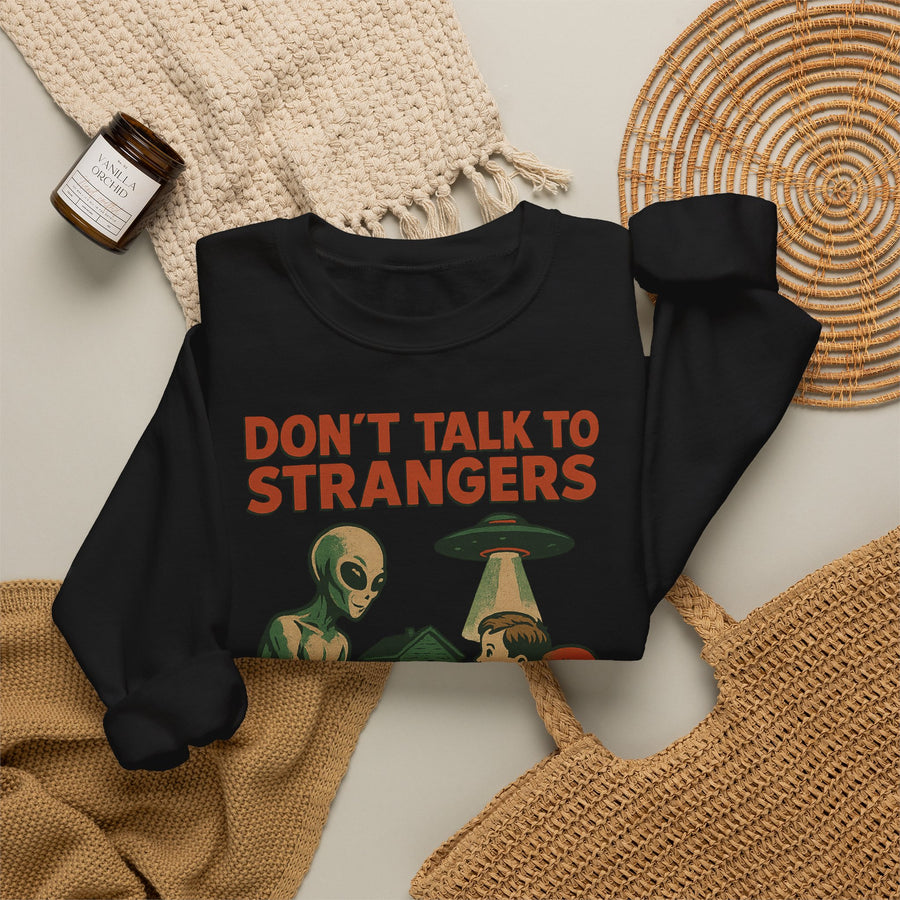 True Insights Don't Talk to Strangers Alien Sweatshirt – Lustiges Retro-UFO-Motiv