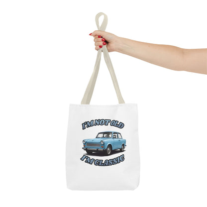 I'm Not Old I'm Classic Tote Bag Trabant – Geschenk für Oldtimer-Fans