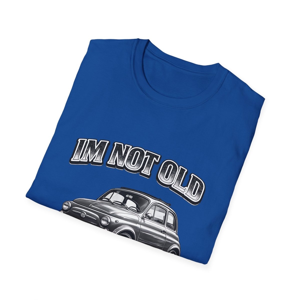 I'm Not Old I'm Classic | Fiat 500 T-Shirt | Italienischer Oldtimer Retro Shirt