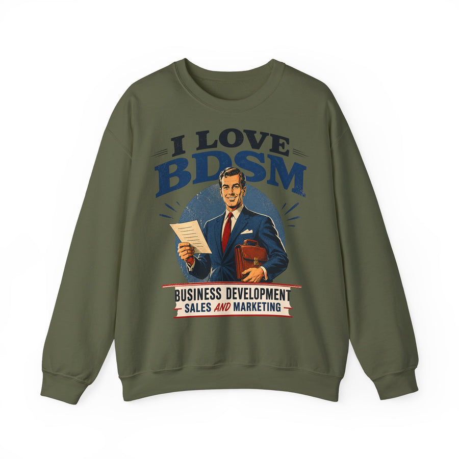 I Love BDSM Sweatshirt – Business Development, Sales & Marketing – lustiges Büro-Motiv