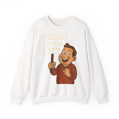 Lustiges Sweatshirt "I Am Sick Of Your S***" – Retro Cartoon Spruch Shirt für Sarkasmus-Fans & Kollegen