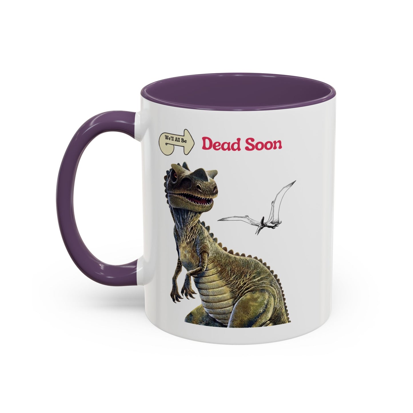 We'll All Be Dead Soon T-Shirt Unisex – Lustiges Dinosaurier Statement Shirt mit Flugsaurier, Sarkasmus & Nihilismus
