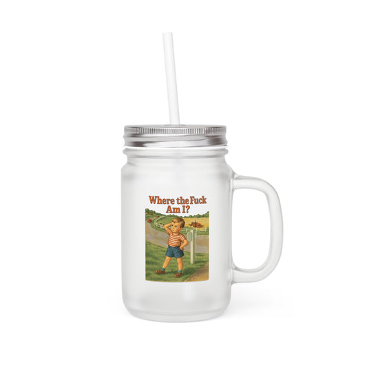 Where the Fuck Am I? – Satirischer Jar Mug für urbane Orientierungslosigkeit
