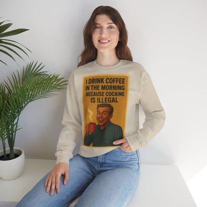 Sweatshirt – Drink Coffee Because Cocaine is Illegal – Lustiges Kaffee-Sweatshirt im Retro-Stil | True Insights Design mit Humor