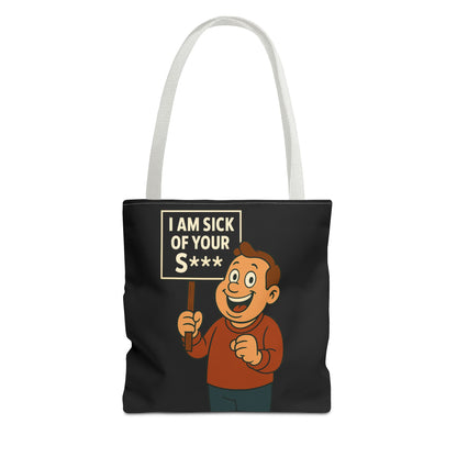 Lustige Tote Bag "I Am Sick Of Your S***" – Sarkastischer Spruch Cartoon Motiv, Polyester Stoffbeutel für Humor-Fans