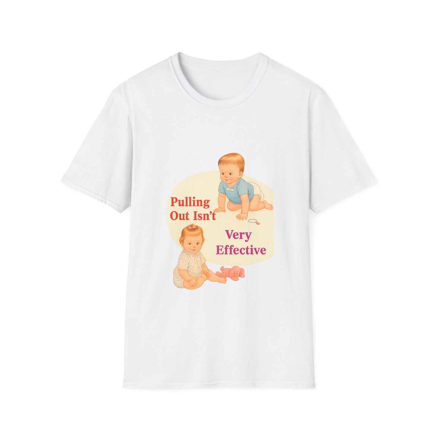 Pulling Out Isn't Very Effective – Satirical motif for adults