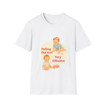 Pulling Out Isn't Very Effective | Witziges Statement T-Shirt | Sarkasmus Shirt Herren Damen