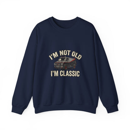 I'm Not Old I'm Classic Sweatshirt – Retro Van Kult-Motiv 80er Geschenk für Männer & Oldtimer-Fans