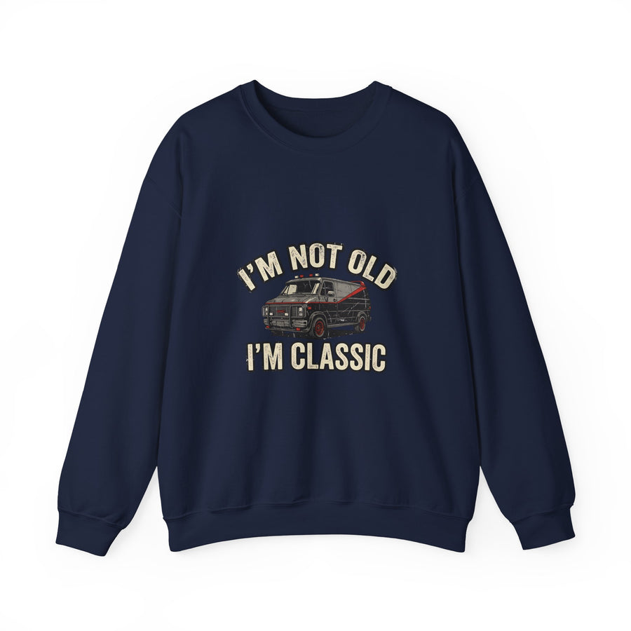 I'm Not Old I'm Classic Sweat – Van Rétro Culte Cadeau 50 ans Homme