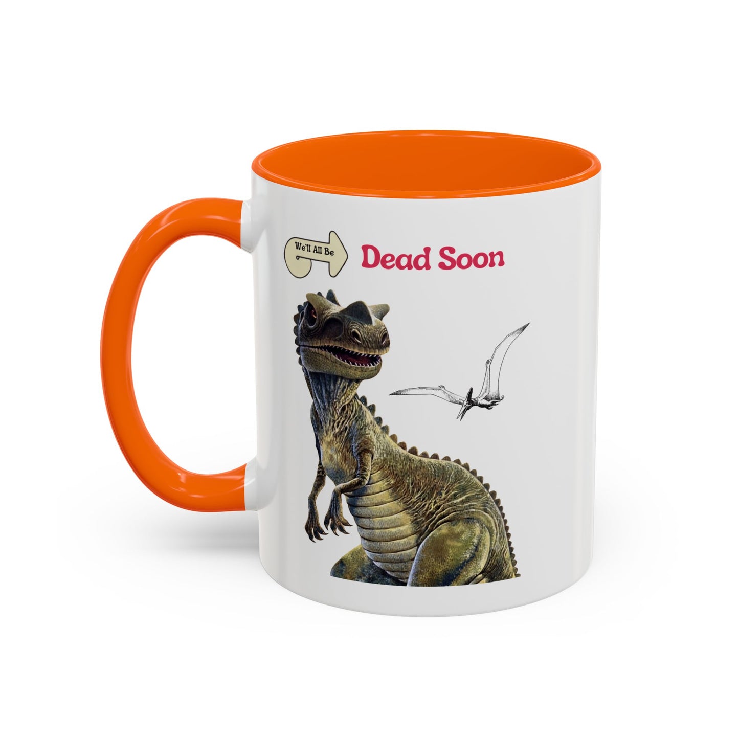 We'll All Be Dead Soon T-Shirt Unisex – Lustiges Dinosaurier Statement Shirt mit Flugsaurier, Sarkasmus & Nihilismus