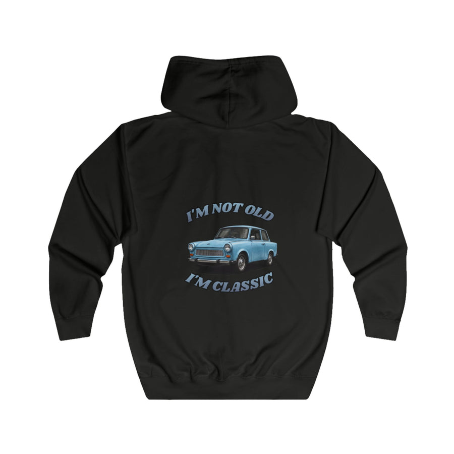 Trabant I'm Not Old I'm Classic Zip-Hoodie – Geschenk für Oldtimer- und DDR-Fans
