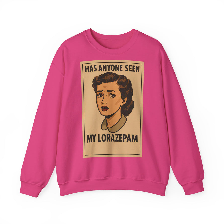 True Insights Has Anyone Seen My Lorazepam Sweatshirt – Retro-Pop-Art mit schwarzem Humor in Heliconia