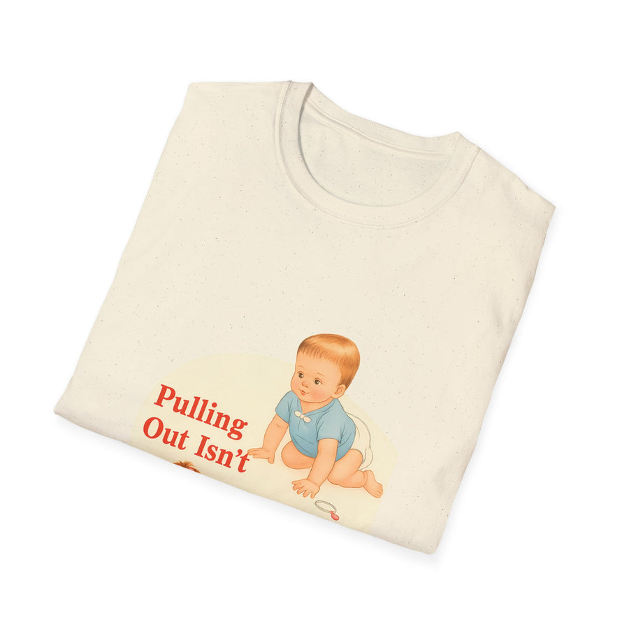 True Insights T-Shirt Sarkasmus Spruch Pulling Out Isn't Very Effective, bequemes Baumwoll-Shirt