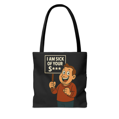 Lustige Tote Bag "I Am Sick Of Your S***" – Sarkastischer Spruch Cartoon Motiv, Polyester Stoffbeutel für Humor-Fans