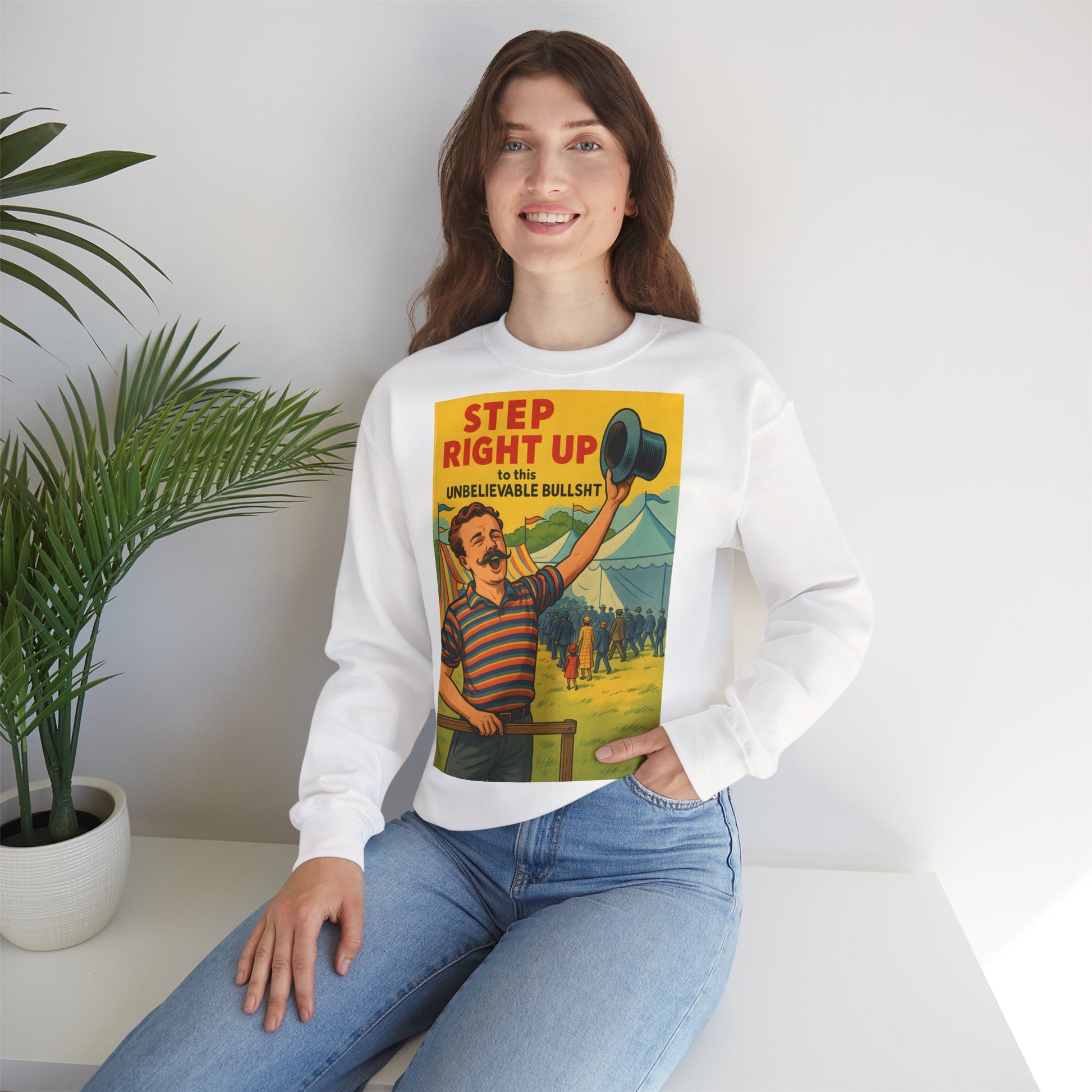 Sweatshirt – Step Right Up Sweatshirt – Vintage Zirkus-Motiv mit Satire | Unisex Retro Pullover | True Insights Design mit Humor