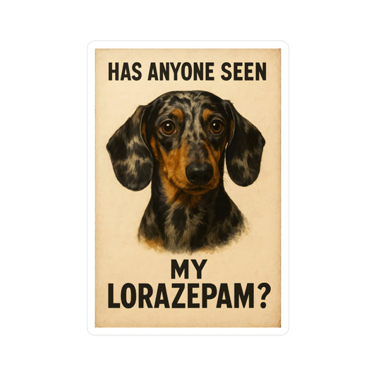 Dackel Sticker 'Has Anyone Seen My Lorazepam?' - Lustiger Vintage Hund Aufkleber für Laptop, Flasche & Notizbuch