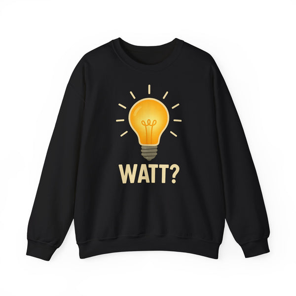 Lustiger Pullover „Watt?“ – Sweatshirt, das Wortspiel für Elektriker und Technikfans – Black – Vorderseite