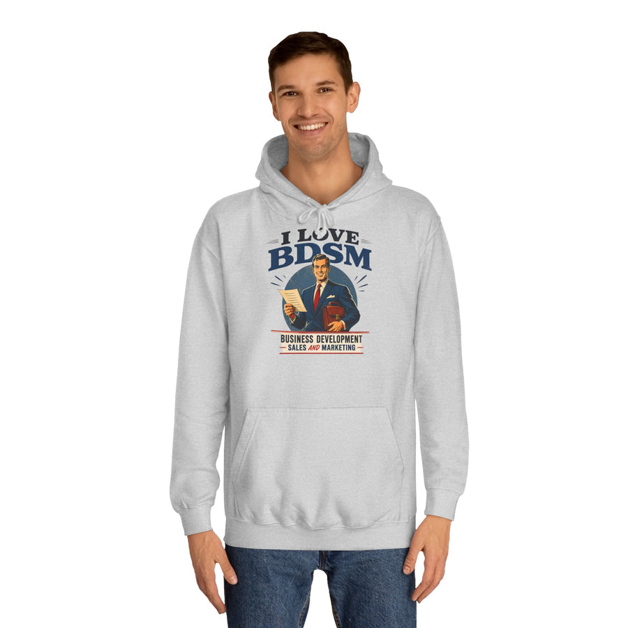 Hoodie I Love BDSM – Business Development, Sales & Marketing – motif de bureau drôle