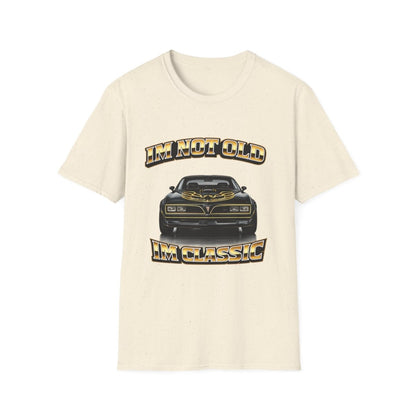 I'm Not Old I'm Classic | Smokey and the Bandit T-Shirt | Pontiac Trans Am Retro Shirt