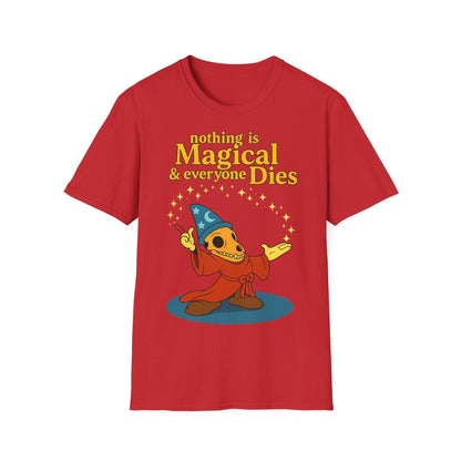 "Nothing is Magical – & everyone Dies | Satirisches Skelett-Motiv für Schwarzseher mit Humor" – Freches Satire-Design für mutige Statements | True Insights