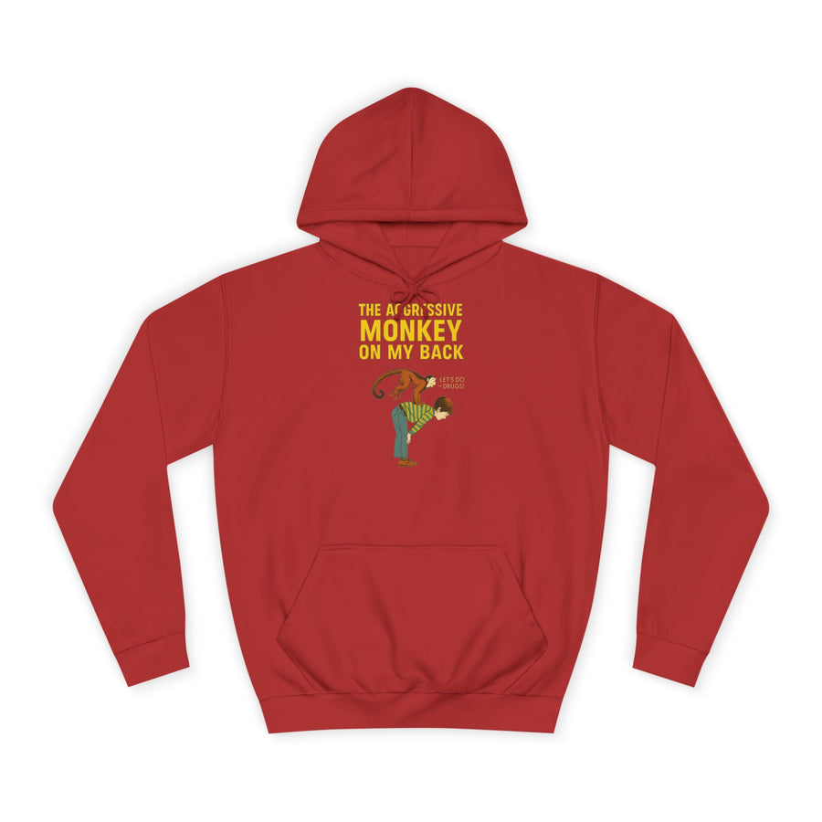 The Aggressive Monkey On My Back Hoodie – Funny Vintage Retro Saying Hoodie