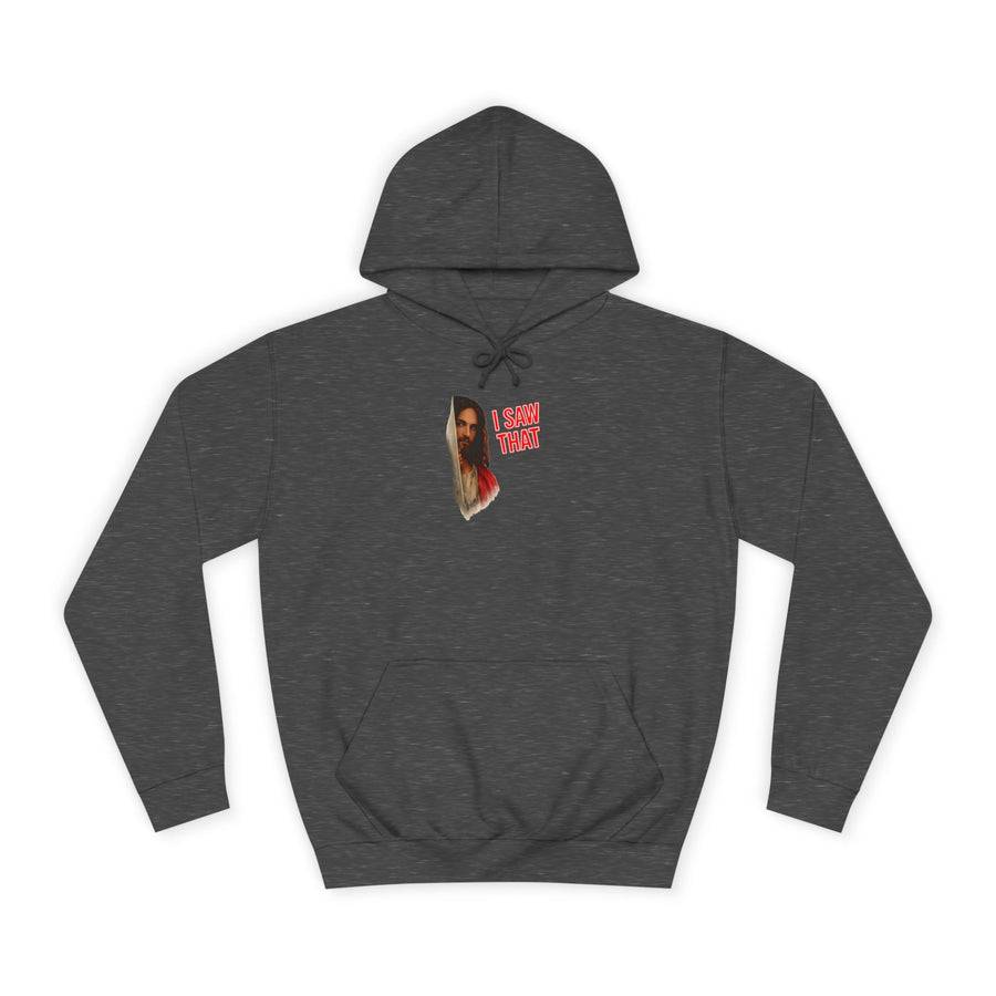 I Saw That Jesus Hoodie – Humour religieux avec un clin d'œil
