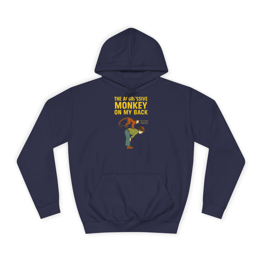 The Aggressive Monkey On My Back Hoodie – Funny Vintage Retro Saying Hoodie