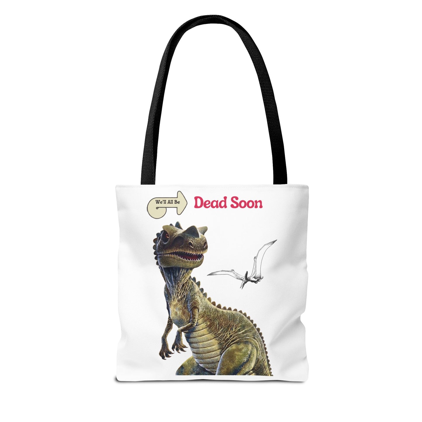 We'll All Be Dead Soon T-Shirt Unisex – Lustiges Dinosaurier Statement Shirt mit Flugsaurier, Sarkasmus & Nihilismus