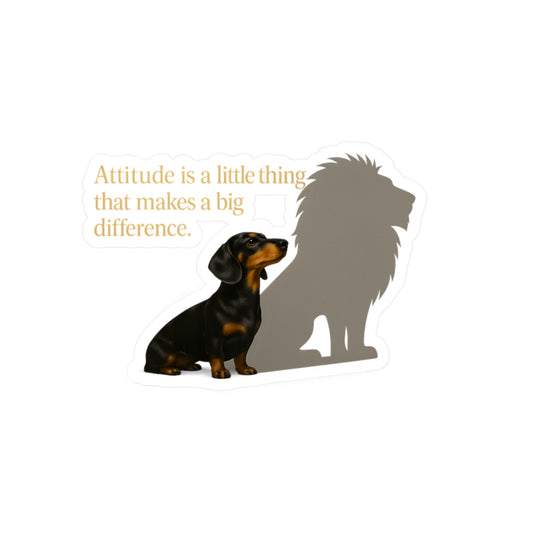 Dackel Löwe Sticker - Attitude is a little thing - Motivation Aufkleber für Hundeliebhaber & Dackel-Fans