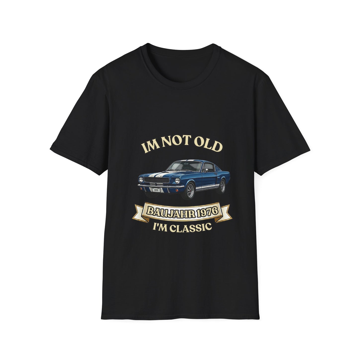 Im Not Old I'm Classic Baujahr 1976 T-Shirt - Vintage Muscle Car Geschenk zum 50. Geburtstag für Oldtimer Fans