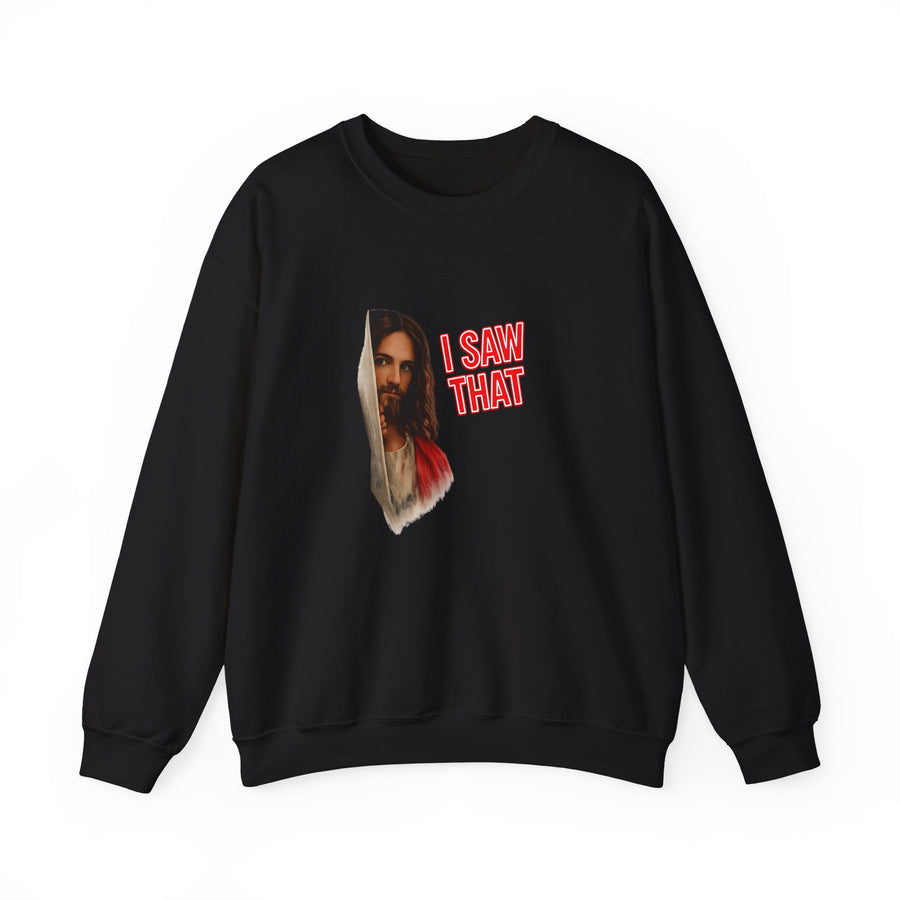 I Saw That Jesus Sweatshirt – Religieuze humor met een knipoog