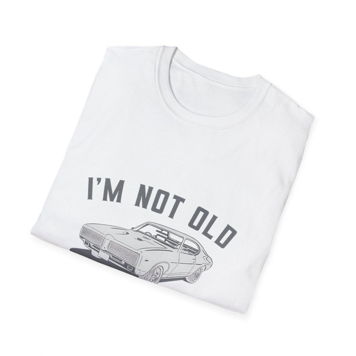 Vintage Muscle Car T-Shirt „I’m Not Old I’m Classic“ – Pontiac GTO Style Retro Shirt