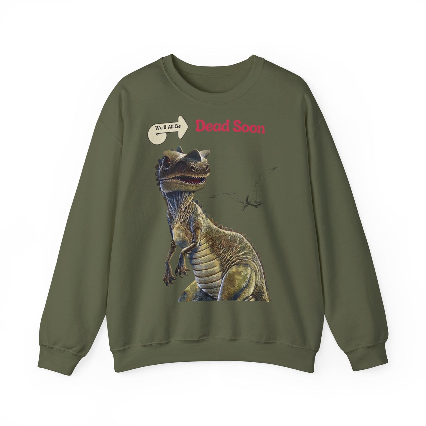 We'll All Be Dead Soon T-Shirt Unisex – Lustiges Dinosaurier Statement Shirt mit Flugsaurier, Sarkasmus & Nihilismus