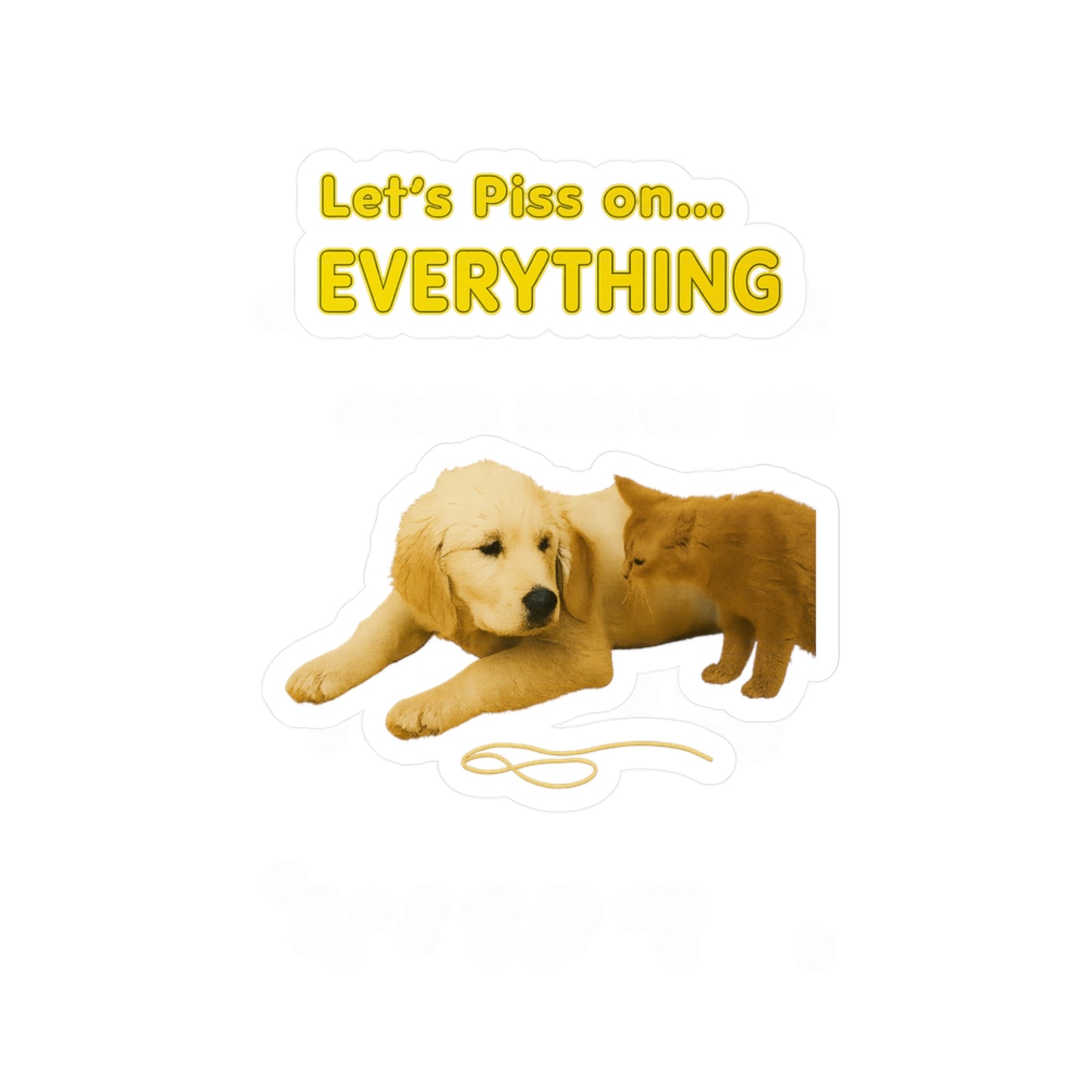 Lustiger Sticker Hund & Katze "Let's Piss on Everything" - Frecher Aufkleber für Tierfreunde & Humor-Fans