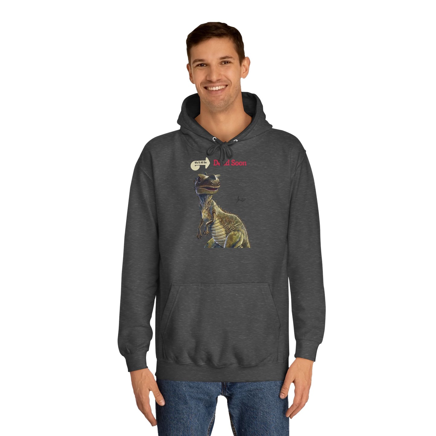 We'll All Be Dead Soon T-Shirt Unisex – Lustiges Dinosaurier Statement Shirt mit Flugsaurier, Sarkasmus & Nihilismus