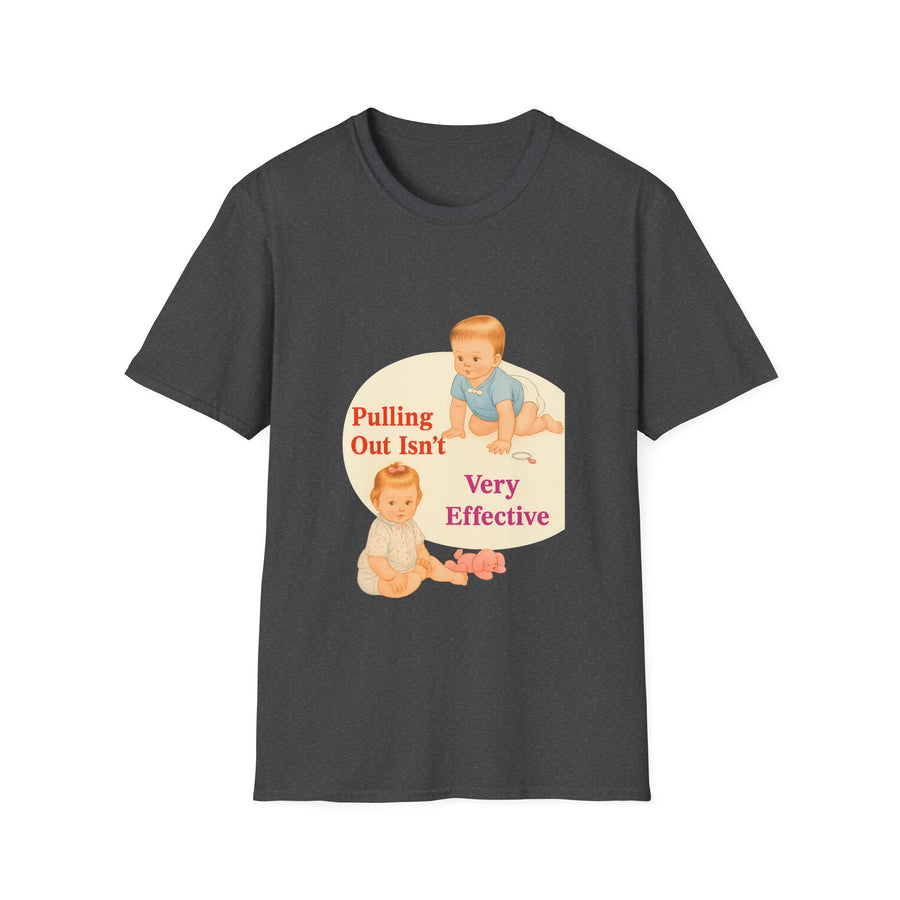 Pulling Out Isn't Very Effective | Witziges Statement T-Shirt | Sarkasmus Shirt Herren Damen